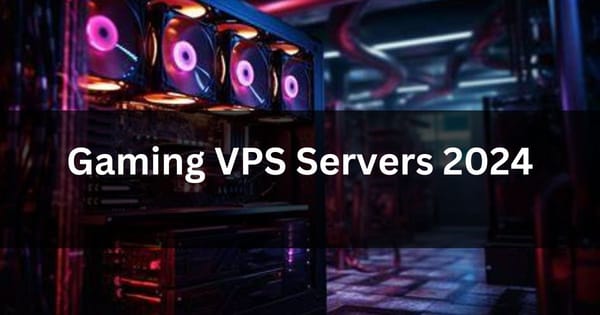 Gaming VPS Servers: Unleash Ultimate Gaming Power 2024
